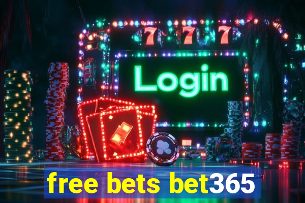 free bets bet365