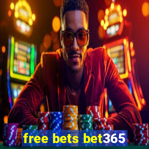 free bets bet365