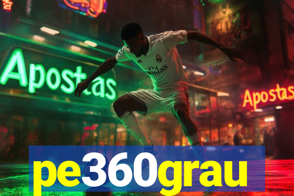 pe360grau