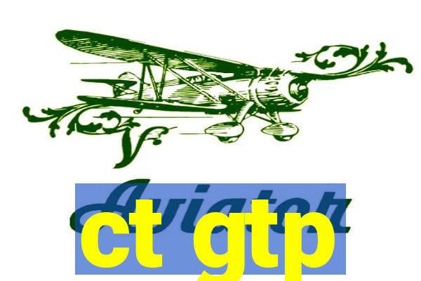 ct gtp