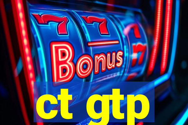 ct gtp