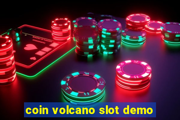 coin volcano slot demo