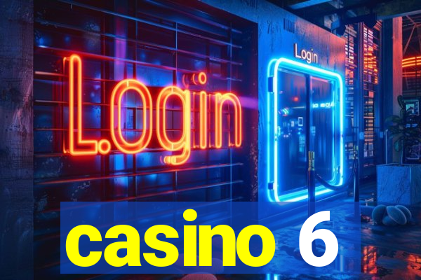 casino 6