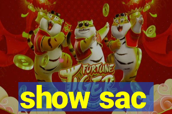 show sac