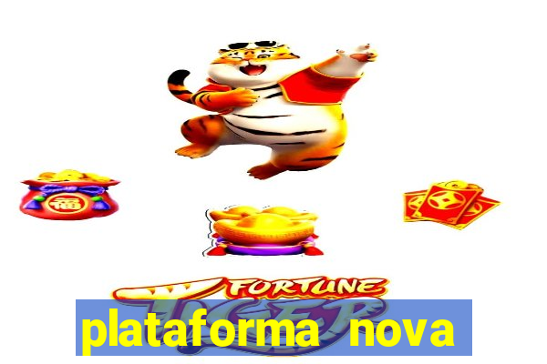 plataforma nova jogo do tigre 2024