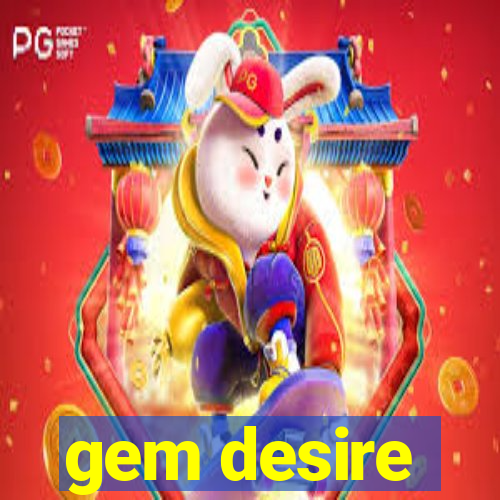 gem desire