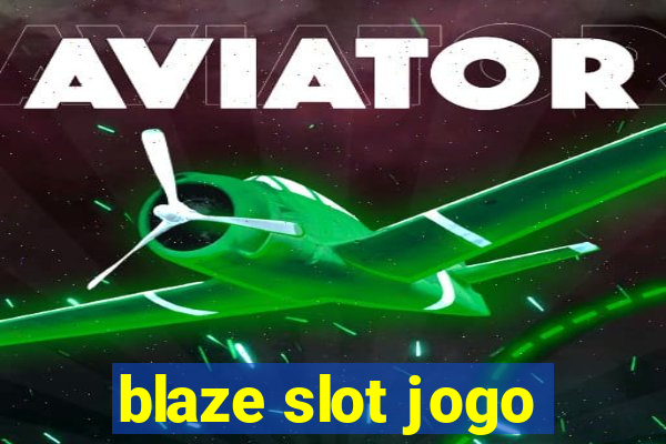 blaze slot jogo