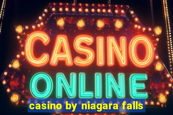 casino by niagara falls