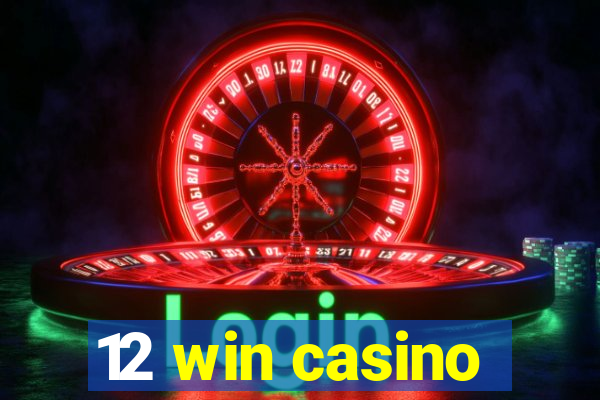 12 win casino