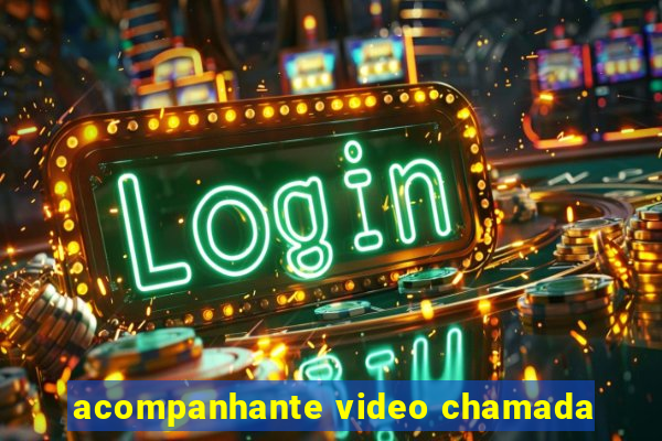 acompanhante video chamada