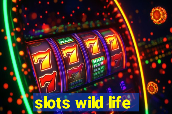 slots wild life