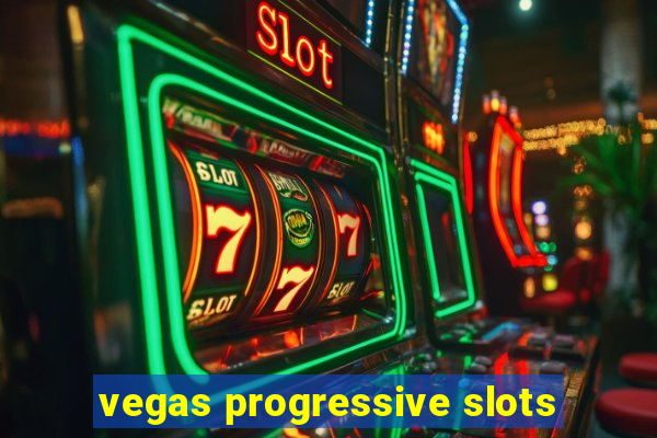 vegas progressive slots