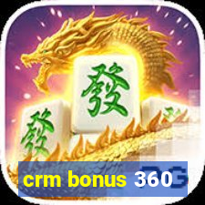 crm bonus 360