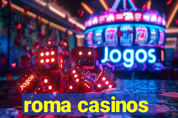 roma casinos