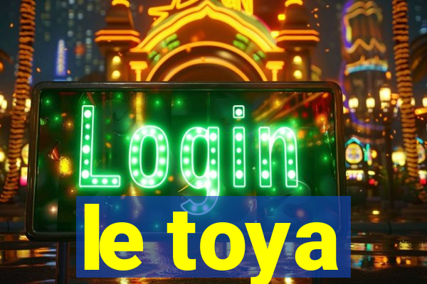 le toya