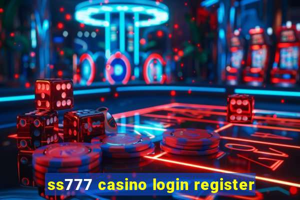 ss777 casino login register