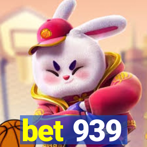 bet 939