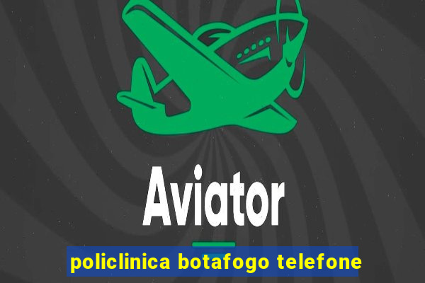 policlinica botafogo telefone