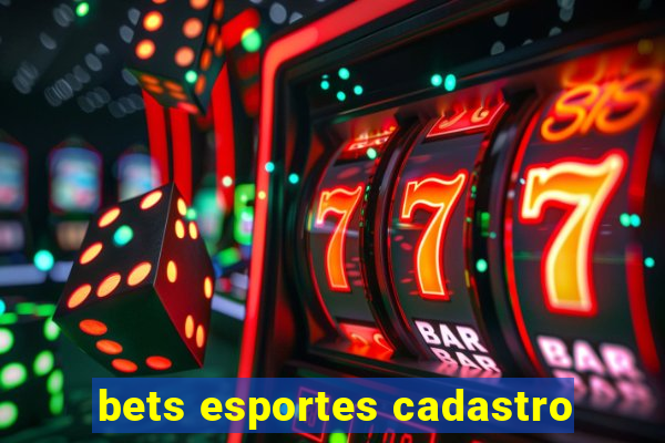 bets esportes cadastro