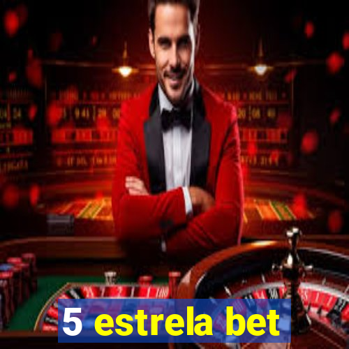 5 estrela bet