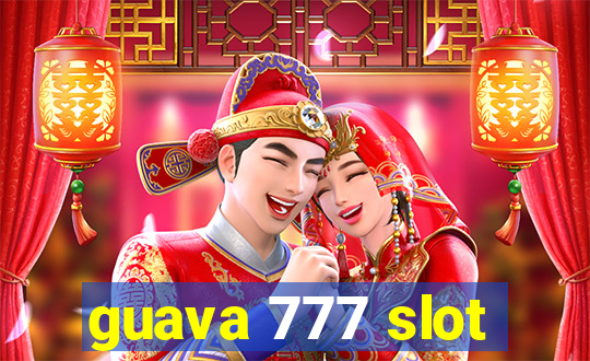 guava 777 slot