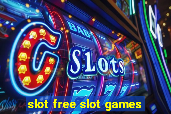 slot free slot games