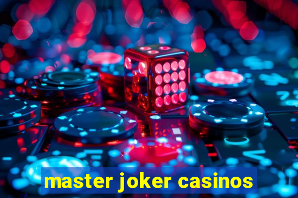 master joker casinos