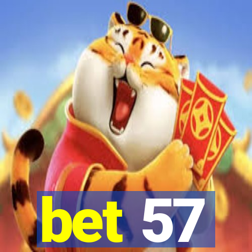 bet 57