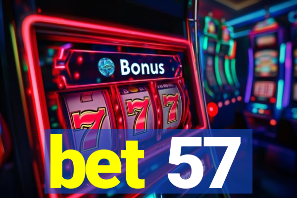 bet 57