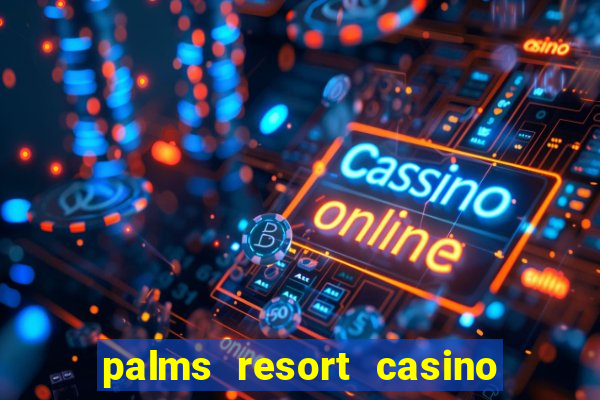 palms resort casino las vegas