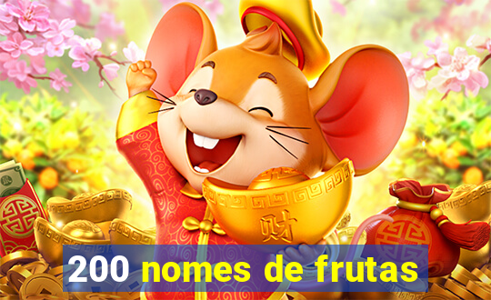 200 nomes de frutas