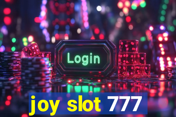 joy slot 777