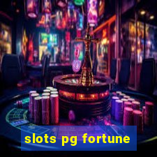 slots pg fortune