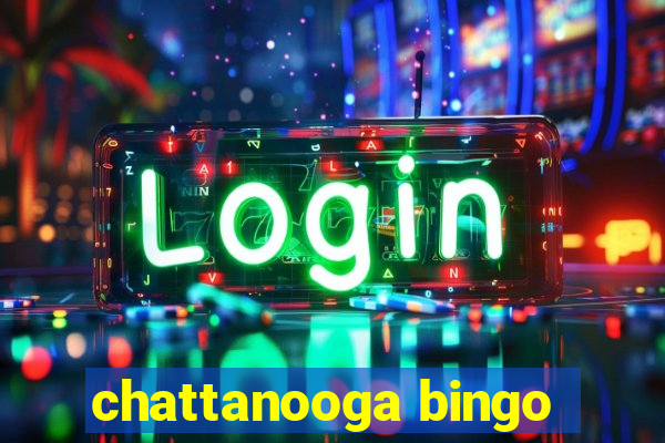 chattanooga bingo