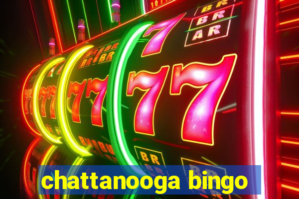 chattanooga bingo