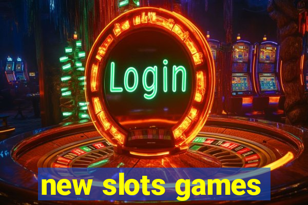 new slots games