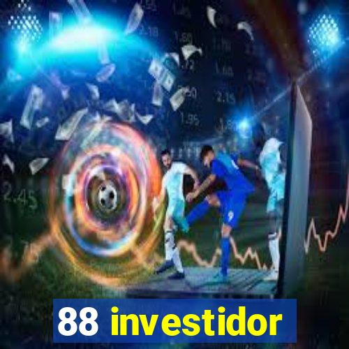 88 investidor