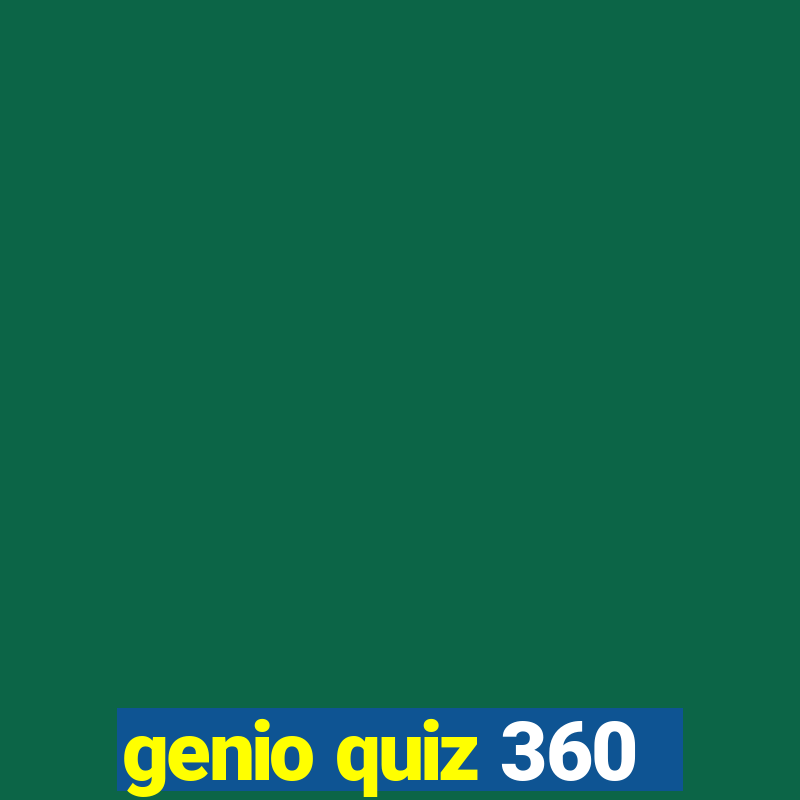 genio quiz 360