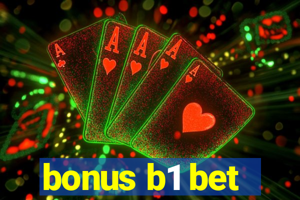 bonus b1 bet