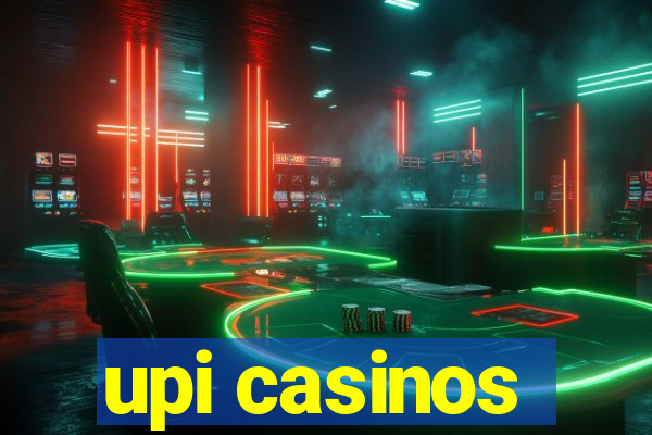 upi casinos