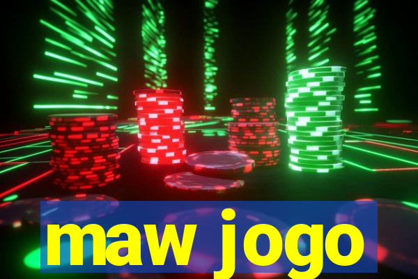 maw jogo