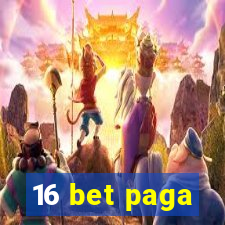 16 bet paga