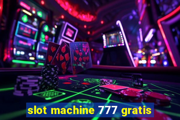 slot machine 777 gratis