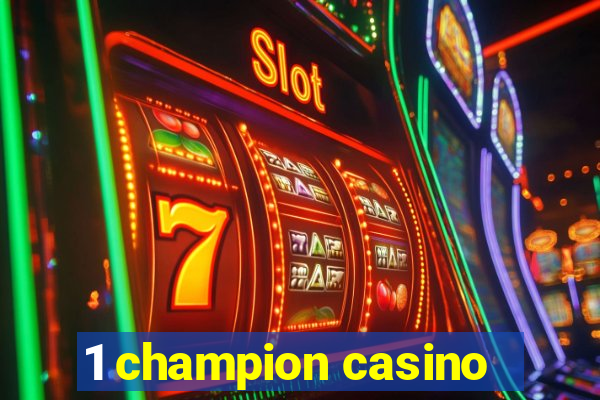 1 champion casino