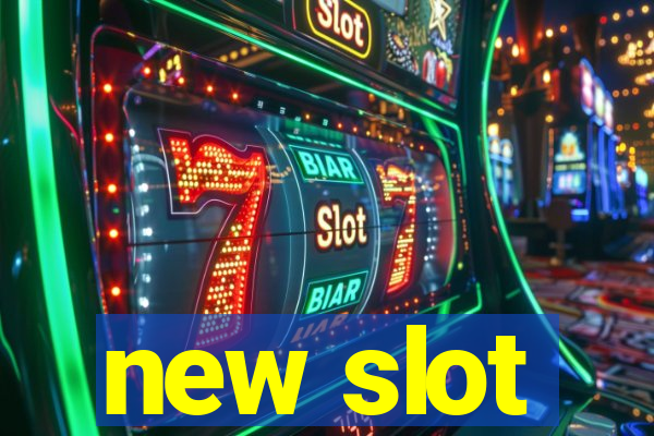 new slot