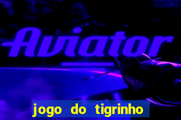 jogo do tigrinho pessoas viciadas