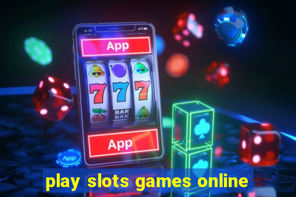 play slots games online