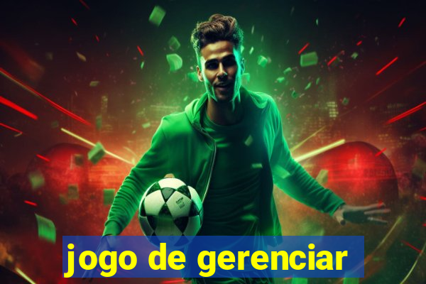 jogo de gerenciar