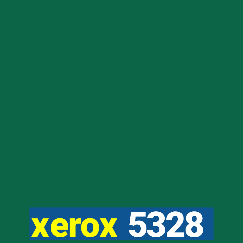 xerox 5328