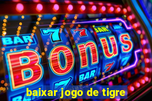 baixar jogo de tigre